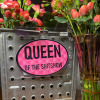 Queen of the Sh!tShow