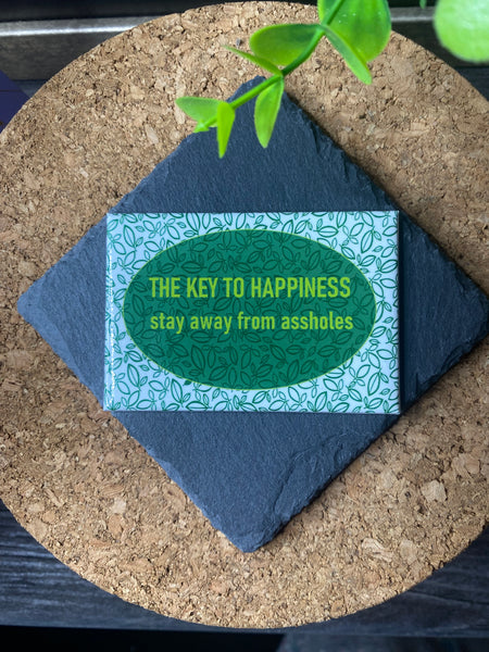 The Key to Happiness - Stay Away From As$holes Fridge Magnet