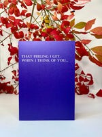 That Feeling I Get When I Think of You • Love Card