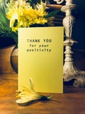 Thank You For Your Positivity Thank You Card - Ree+Dot