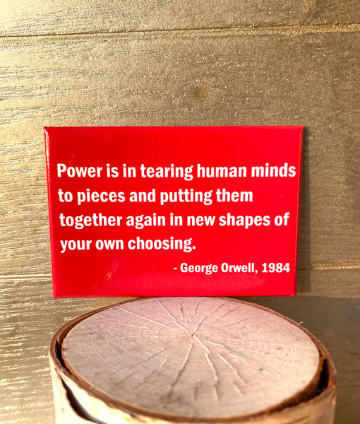Power is in tearing human minds to pieces... George Orwell, 1984