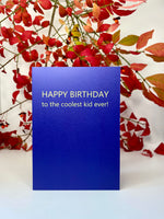 Happy Birthday To the Coolest Kid Ever • Kids Birthday Card