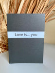 Love is... you • Love Card