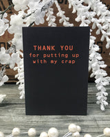 Thank You For Putting Up With My Crap Thank You Card - Ree+Dot