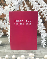 Thank You For The Chat Thank You Card - Ree+Dot