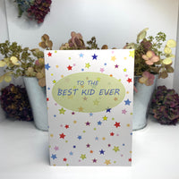 To the Best Kid Ever • Birthday Card