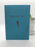 Best Dad Ever. Seahorse greeting card - Ree+Dot