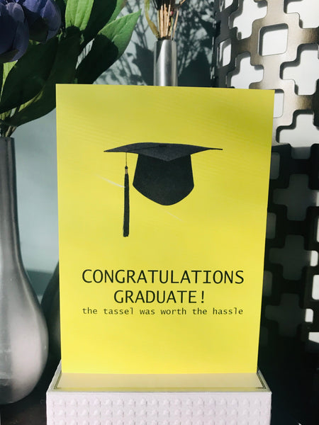 Congratulations Graduate 🎓 the tassel was worth the hassle Graduation Card - Ree+Dot